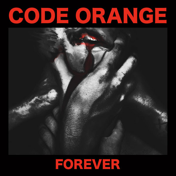 Code Orange Forever Album Cover Artwork