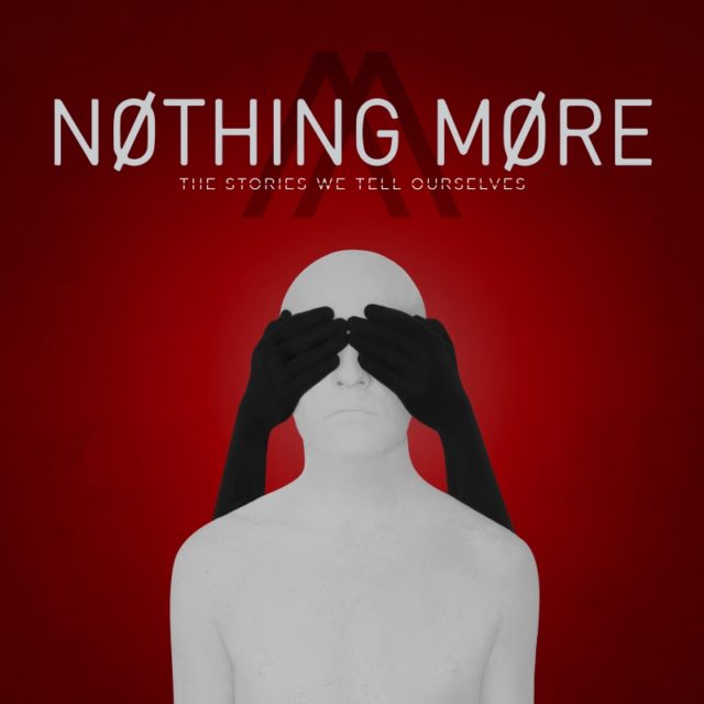 Nothing More The Stories WeTell Ourselves Artwork Cover