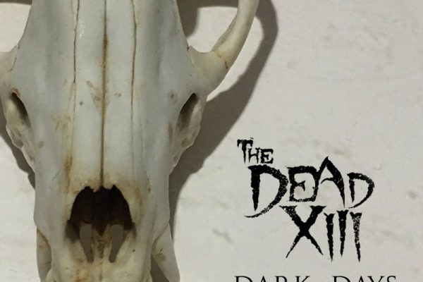 The Dead XIII - Dark Days Album Cover Artwork