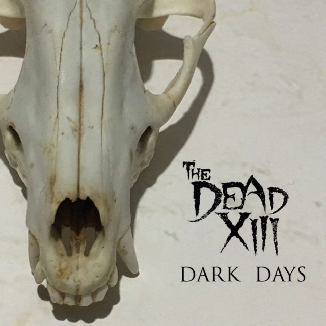 The Dead XIII - Dark Days Album Cover Artwork