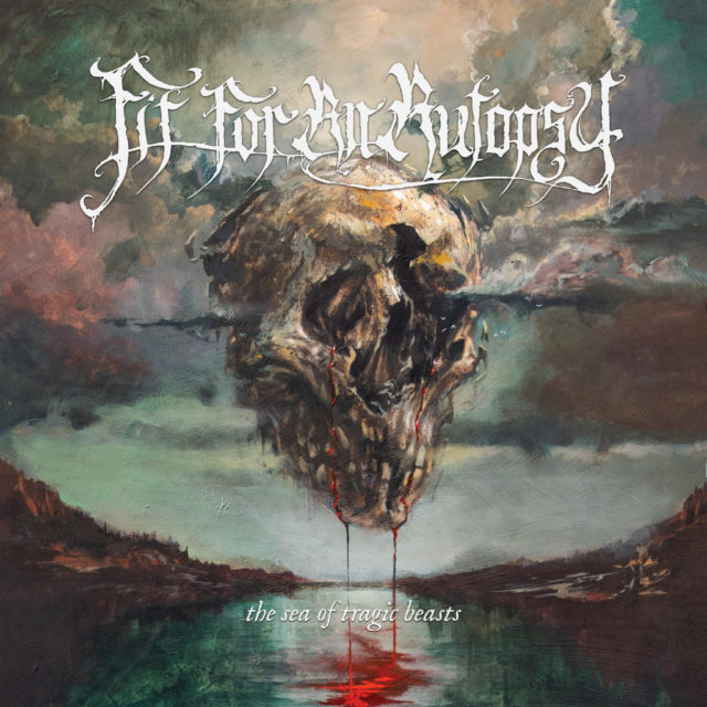 Fit For An Autopsy - The Sea of Tragic Beasts Album Cover