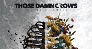 Those Damn Crows Inhale / Exhale Album Cover Artwork
